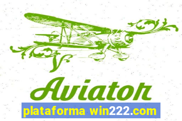 plataforma win222.com